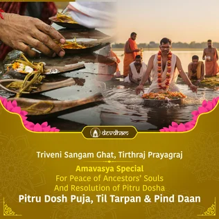 Maha Kumbha Amavasya Special : Pitra Dosh Puja, Til Tarpan and Pind Daan for Happiness, Prosperity and Blessings of Ancestors
