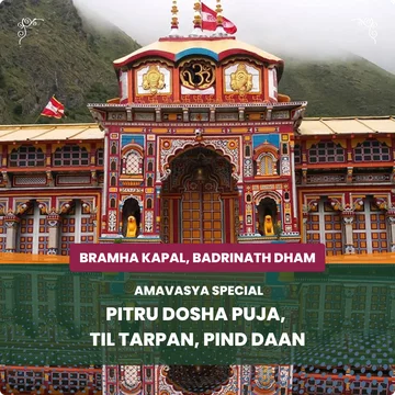 Last Chance Before Closing of Badrinath Dham - Amavasya Special : Pitra Dosha Puja, Til Tarpan and Pind Daan for Resolution of Pitra Dosha and to Receive the Blessings of Ancestors - Slide 1