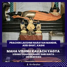 Maha Vishnu Kavach Yagya, Vishnu Sahasranamam and Shri Sukta Path for Protection and Wealth