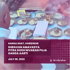 Sawan Amavasya Pitra Dosh Nivaran Puja, Pitru Tarpan  and Ganga Aarti