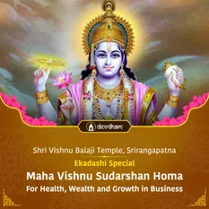 Ekadashi Special, Shri Mahavishnu Sudarshan Homa and Aarti For Health, Wealth and Growth in Business
