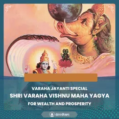 Shri Varaha Vishnu Maha Yagya<br/>For Health, Wealth and Prosperity