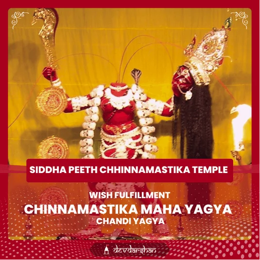 Wish Fulfillment Chinnamastika Maha Yagya and Chandi Yagya