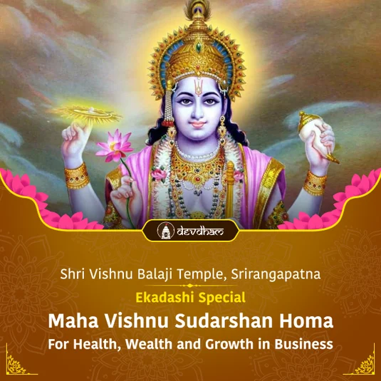 Ekadashi Shraddh Special : Shri Mahavishnu Sudarshan Homa and Aarti For Health, Wealth and Growth in Business