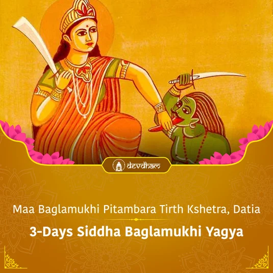 Gupt Navratri Special : 3-Day Special Siddha Baglamukhi Maha Yagya for Protection against Enemies & Negative Energies and Success in Life