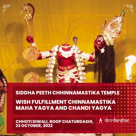 Wish Fulfillment Chhinnamastika Maha Yagya and Chandi Yagya