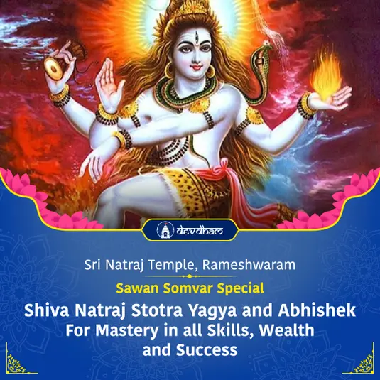 Shravan Monday, Sawan Somvar Special, Shiva Natraj Stotra Yagya and Abhishek For Mastery in all Skills, Wealth and Success