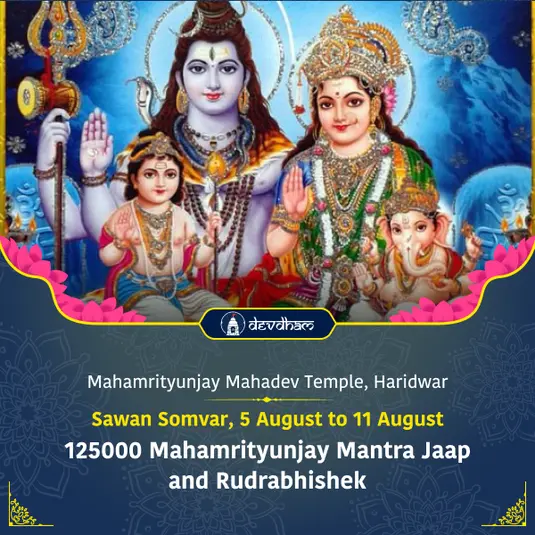 125000 Special Mahamrityunjaya Mantra Jaap<br/> Rudrabhishek<br/> Sawan Somvar, 5 August to 11 August
