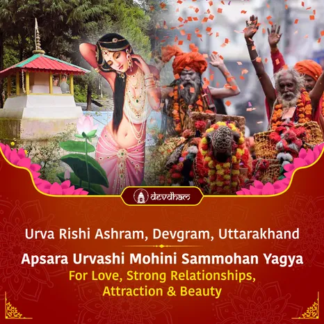 Apsara Urvashi Mohini Sammohan Yagya on the Day of Powerful Alignment and Formation of Planets for Love, Strong Relationships, Bringing Back Ex and Changing One-Sided Relationship into Two-Sided Relationship, Attraction & Beauty