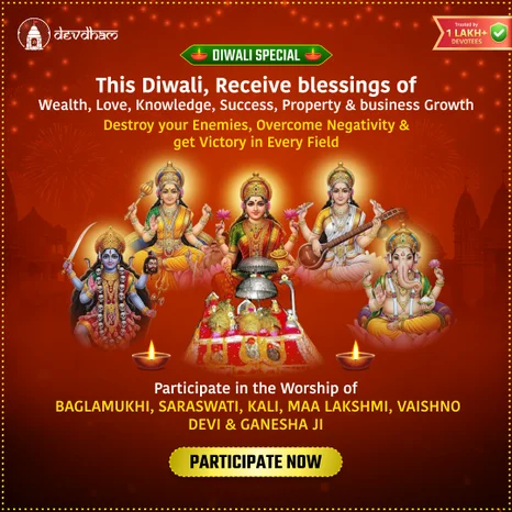 This Diwali, receive blessings of Wealth, Love, Knowledge, Success, Property & business Growth & Bless you with Victory in Every Field, Participate in the Worship of Maa Lakshmi, Saraswati, Kali, Baglamukhi, Vaishno Devi & Ganesha Ji