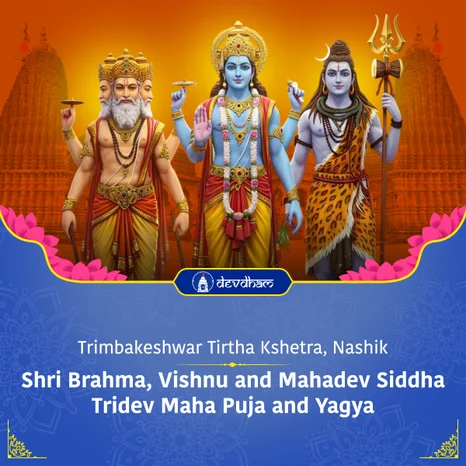 Kartik Purnima Special : Shri Brahma, Vishnu and Mahadev Siddha Tridev Maha Puja and Yagya - Bestower of All Happiness, Remover of All Suffering